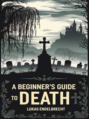 cover image of A Beginner's Guide to Death
